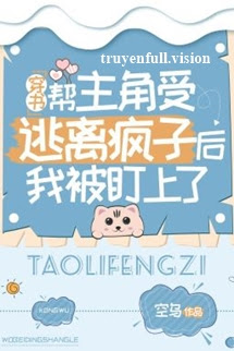Sau Khi Giúp Vai Chính Thụ Thoát Khỏi Kẻ Điên, Tôi Bị Nhắm Đến